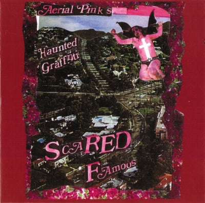 ARIEL PINK'S HAUNTED GRAFFITI - Scared Famous