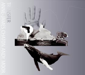 ANNE-JAMES CHATON & ANDY MOOR - Transfer