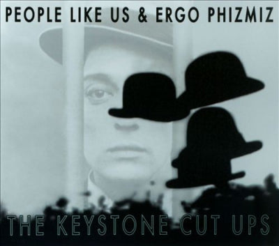 PEOPLE LIKE US & ERGO PHIZMIZ - The Keystone Cut Ups