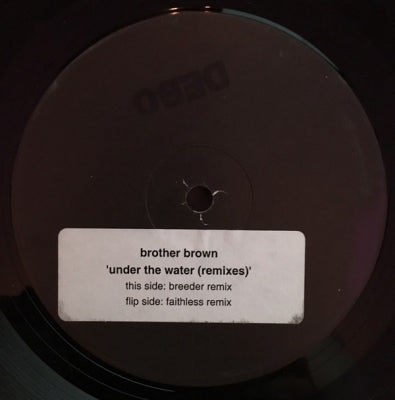 BROTHER BROWN - Under The Water (Remixes)