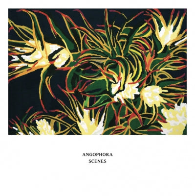 ANGOPHORA - Scenes