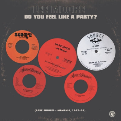 LEE MOORE - Do You Feel Like A Party?