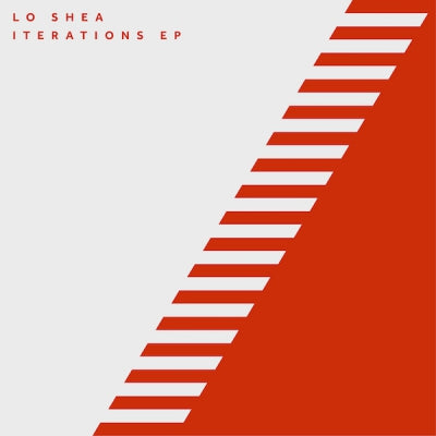 LO SHEA - Iterations EP