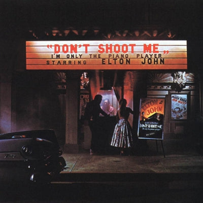 ELTON JOHN - Don't Shoot Me I'm Only The Piano Player