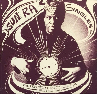 SUN RA - Singles Volume 2: The Definitive 45s Collection 1962-1991