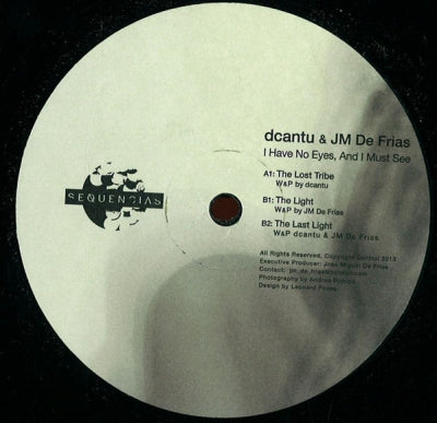 DCANTU & JM DE FRIAS - I Have No Eyes, And I Must See