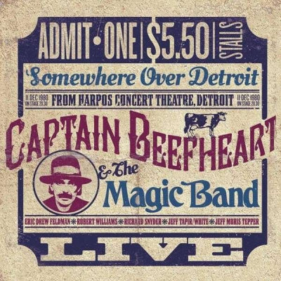 CAPTAIN BEEFHEART & HIS MAGIC BAND - Somewhere Over Detroit