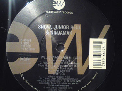 SNOW, JUNIOR REID & NINJAMAN - Si We... (Charged For Murder) / Babylon