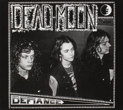 DEAD MOON - Defiance