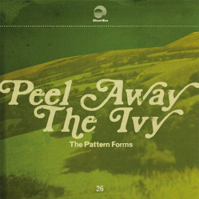 THE PATTERN FORMS - Peel Away The Ivy