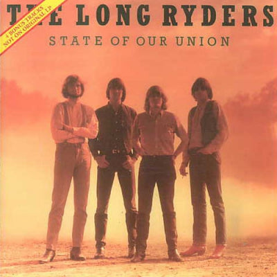 THE LONG RYDERS - State Of Our Union