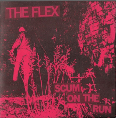 THE FLEX - Scum On The Run