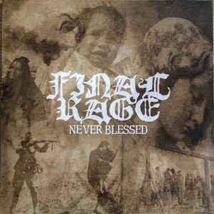 FINAL RAGE - Never Blessed