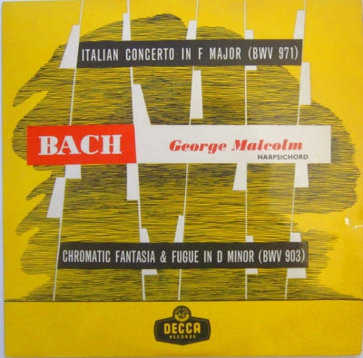 BACH, GEORGE MALCOLM - Italian Concerto In F Major (BWV 971) / Chromatic Fantasia & Fugue In D Minor (BWV 903)