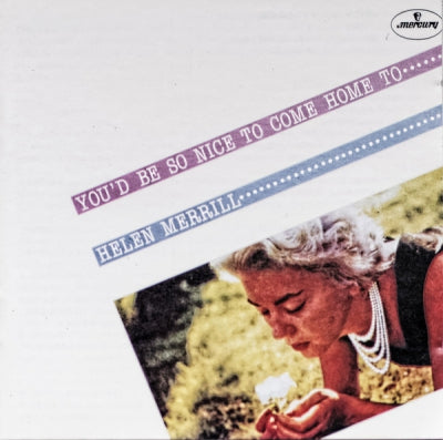 HELEN MERRILL - You'd Be So Nice To Come Home To......