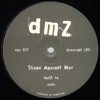 MALA - Stand Against War / Maintain Thru Madness