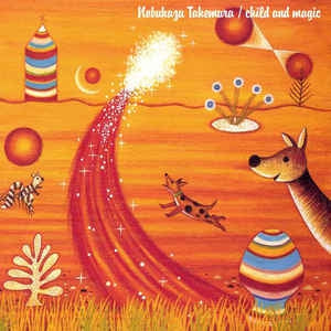 NOBUKAZU TAKEMURA - Child and Magic