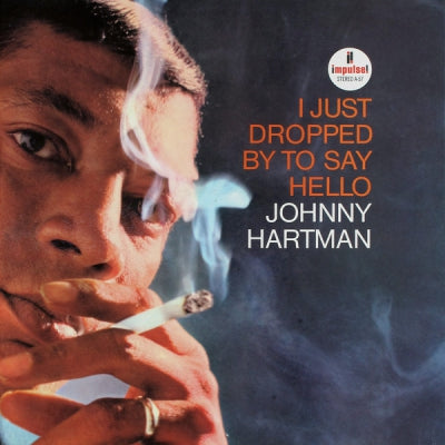 JOHNNY HARTMAN - I Just Dropped By To Say Hello