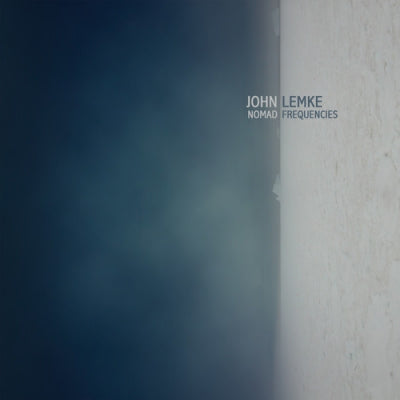 JOHN LEMKE - Nomad Frequencies