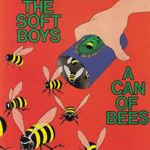 THE SOFT BOYS - A Can Of Bees