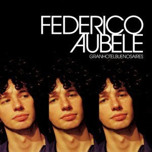 FEDERICO AUBELE - Gran Hotel Buenos Aires