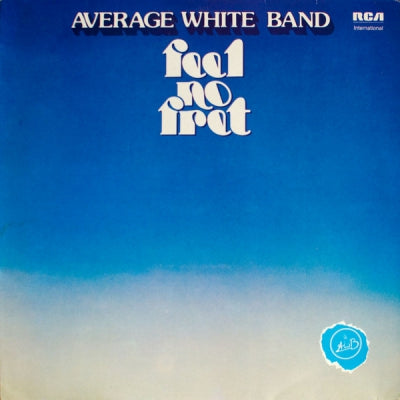 AVERAGE WHITE BAND - Feel No Fret