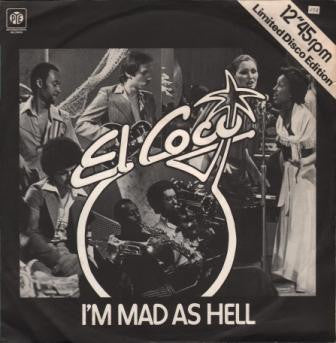 EL COCO - Im Mad As Hell / Under Construction / Love Vaccine