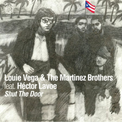 LOUIE VEGA & THE MARTINEZ BROTHERS - Shut The Door
