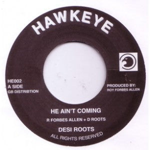 DESI ROOTS - He Ain't Coming