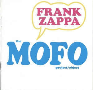 FRANK ZAPPA - The Mofo Project/Object