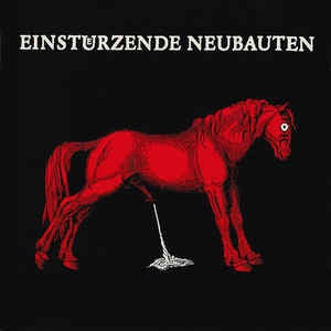 EINSTUERZENDE NEUBAUTEN - Haus Der Luge