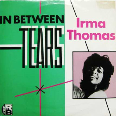 IRMA THOMAS - In Between Tears