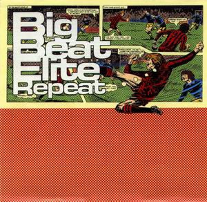 VARIOUS ARTISTS - Big Beat Elite Repeat