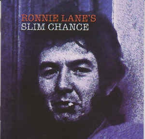 RONNIE LANE & SLIM CHANCE - Ronnie Lane's Slim Chance/One For The Road