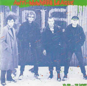 ANTI-NOWHERE LEAGUE - We Are....The League