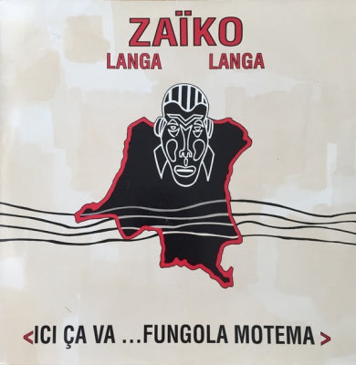 ZAIKO LANGA LANGA - "Ici Ca Va ...Fungola Motema"