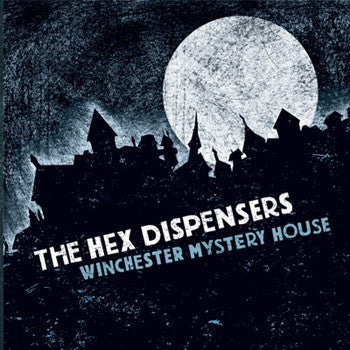 THE HEX DISPENSERS - Winchester Mystery House