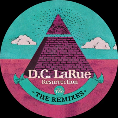 D.C. LARUE - Resurrection The Remixes Part 2