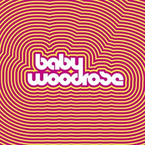 BABY WOODROSE - Baby Woodrose