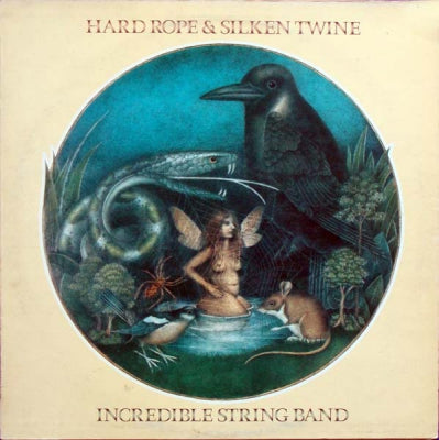 THE INCREDIBLE STRING BAND - Hard Rope & Silken Twine