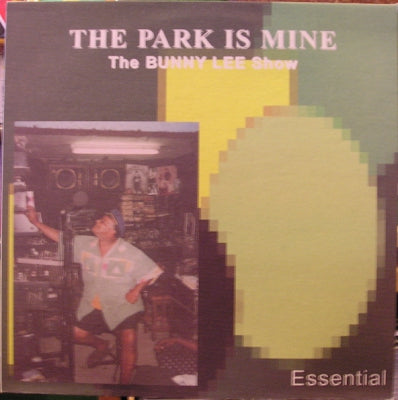 VARIOUS ARTISTS - The Park Is Mine (The Bunny Lee Show)