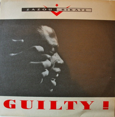ZAZOU BIKAYE - Guilty!