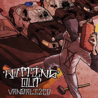 ROTTING OUT - Vandalized