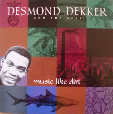 DESMOND DEKKER & THE ACES - Music Like Dirt