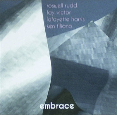 ROSWELL RUDD, FAY VICTOR, LAFAYETTE HARRIS, KEN FILIANO - Embrace