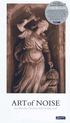 ART OF NOISE - And What Have You Done With My Body, God?