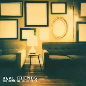 REAL FRIENDS - The Home Inside My Head