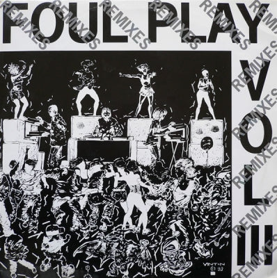 FOUL PLAY - Volume III Remixes