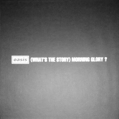 OASIS - (What's The Story) Morning Glory?
