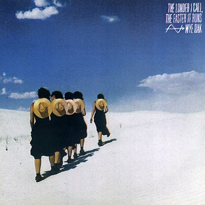 WYE OAK - The Louder I Call, The Faster It Runs
